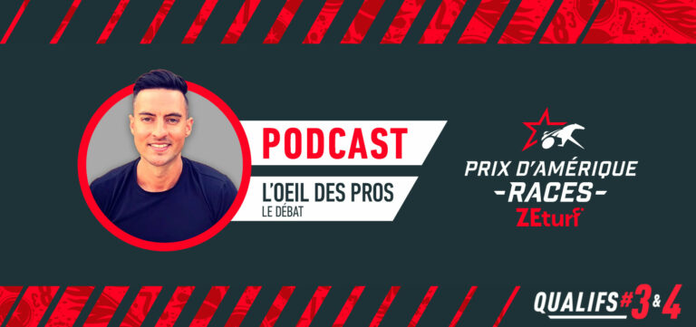 PODCAST - L'oeil des Pros Qualif#3 & #4 PRIX D'AMÉRIQUE RACES ZEturf